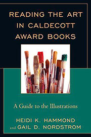 Reading the Art in Caldecott Award Books